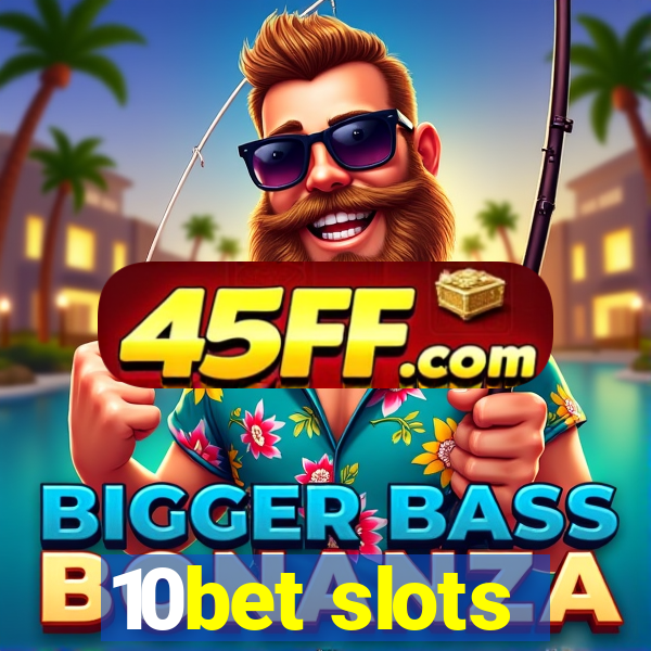 10bet slots